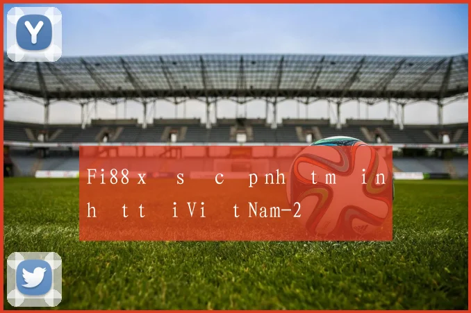 Fi88 xổ số cập nhật mới nhất tại Việt Nam